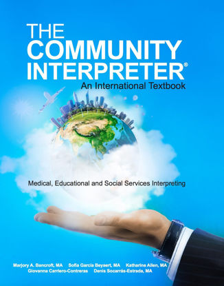 Cover of The Community Interpreter An International Textbook Medical, Educational, and Social Services Interpreting	