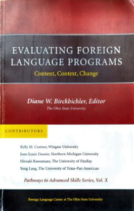 Evaluating Foreign Language Programs: Content, Context, Change